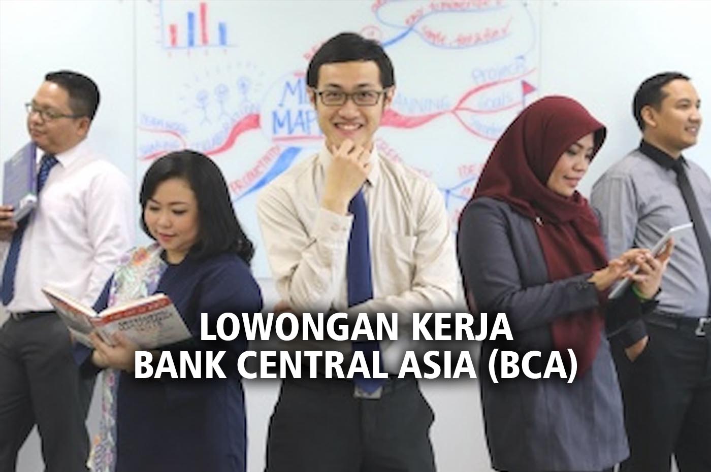 Info Loker Bank Central Asia (BCA) Posisi Relationship Officer untuk S-1